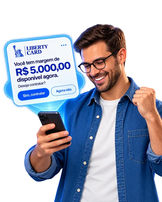 Homem sorrindo com o celular na mão, ao lado de um aviso ilustrativo de margem disponível da Liberty Card.